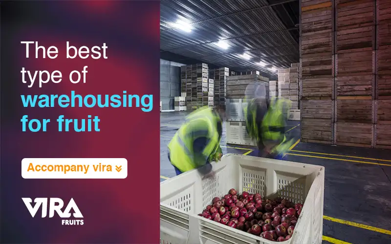 The best type of warehousing for fruit