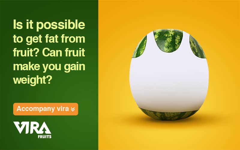 Is it possible to get fat from fruit? – can fruit make you gain weight
